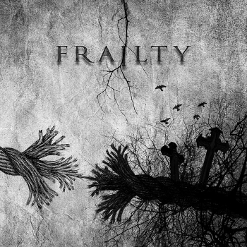 Frailty drūmās saknes